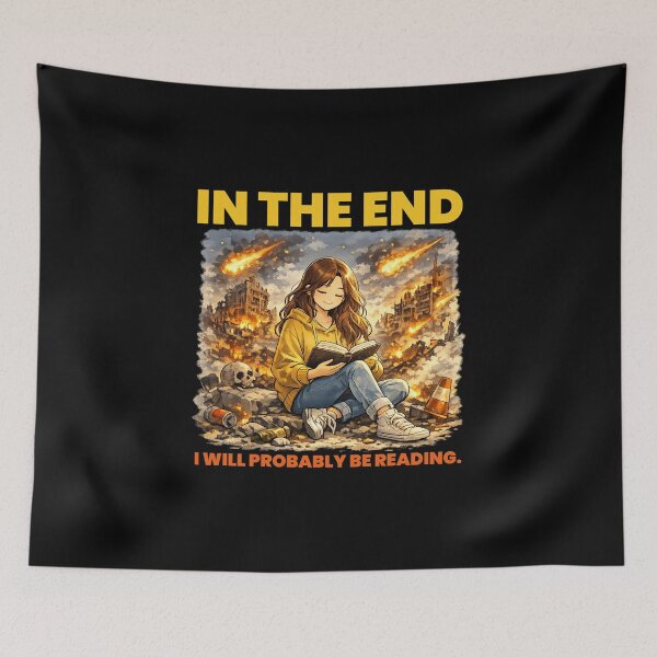 Item preview, In the End, I'll Probably Be Reading apocalypse humor designed and sold by The Sporty Nerd.