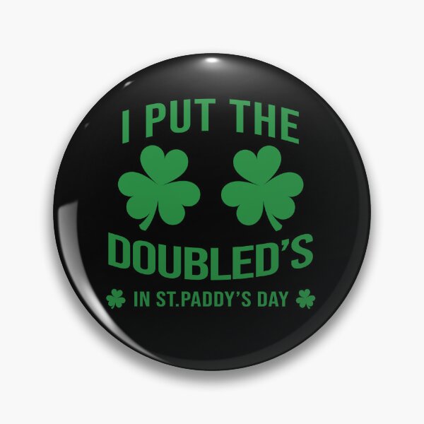 Item preview, I Put The Double D's In St. PaDDy's Day designed and sold by CartoonGang.