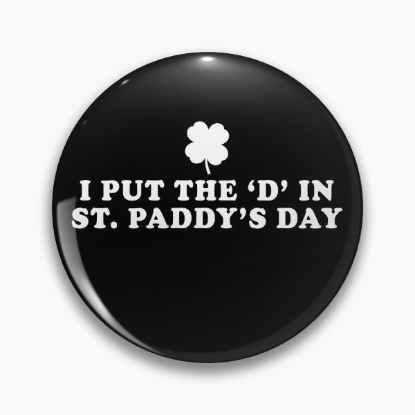 Item preview, I Put The Double D's In St. PaDDy's Day designed and sold by Rivolli.