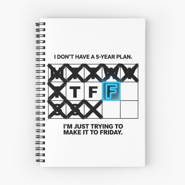 Item preview, No 5 Year Plan Trying To Make It To Friday Survival designed and sold by Dariusz.K.