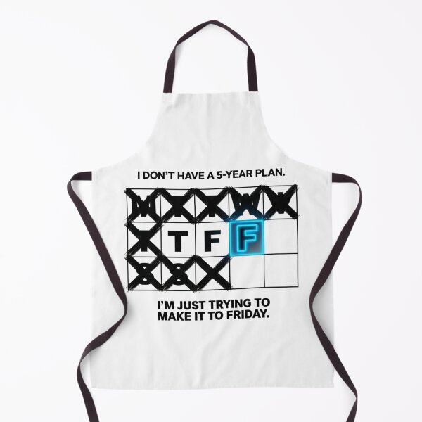 Item preview, No 5 Year Plan Trying To Make It To Friday Survival designed and sold by Dariusz.K.