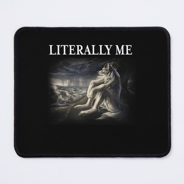 Item preview, Sitting Wolfs Literallys Me Funny Meme designed and sold by BronxStoreCntr.