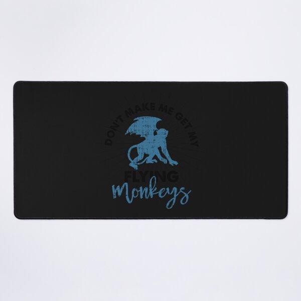 Item preview, Dont Make Me Get My Flying Monkeys Saying designed and sold by Desi-Xeno.