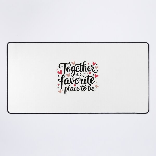 Item preview, Together is our favorite place to be designed and sold by ArtzyFlow.