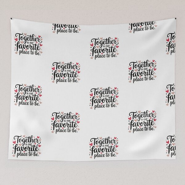 Item preview, Together is our favorite place to be designed and sold by ArtzyFlow.