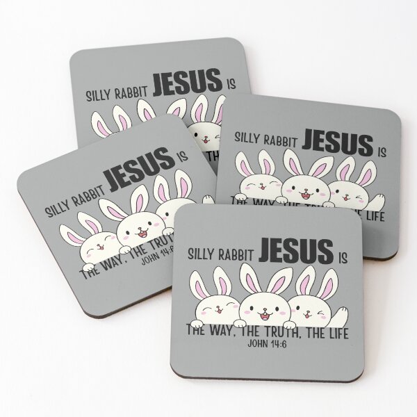 Item preview, Silly Rabbit, Jesus Is The Way, Truth, Life, John 14:6, Bunnies designed and sold by Forevermore.