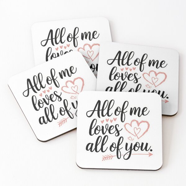 Item preview, All of me loves all of you designed and sold by ArtzyFlow.
