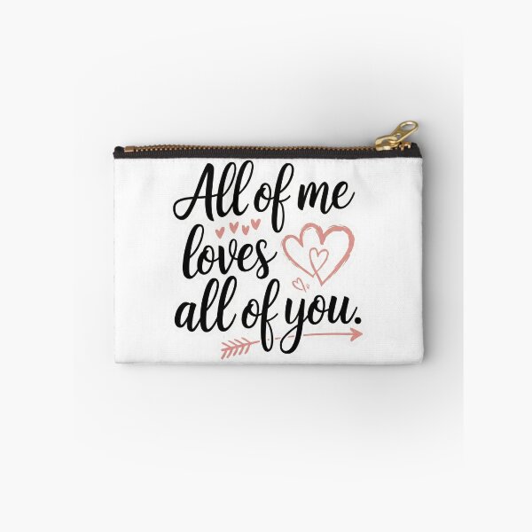 Item preview, All of me loves all of you designed and sold by ArtzyFlow.