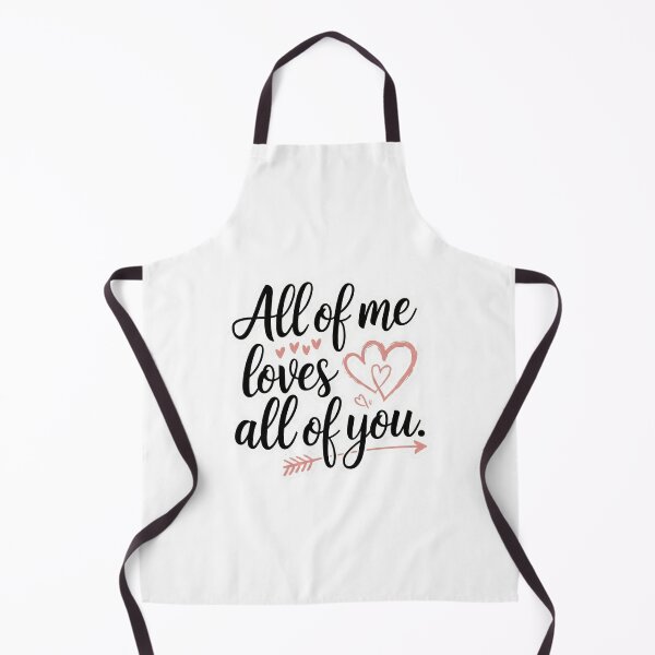 Item preview, All of me loves all of you designed and sold by ArtzyFlow.