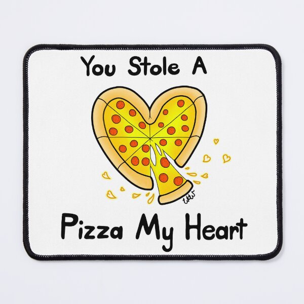 Item preview, 'You Stole a Pizza My Heart' designed and sold by WorksOfWhimsies.