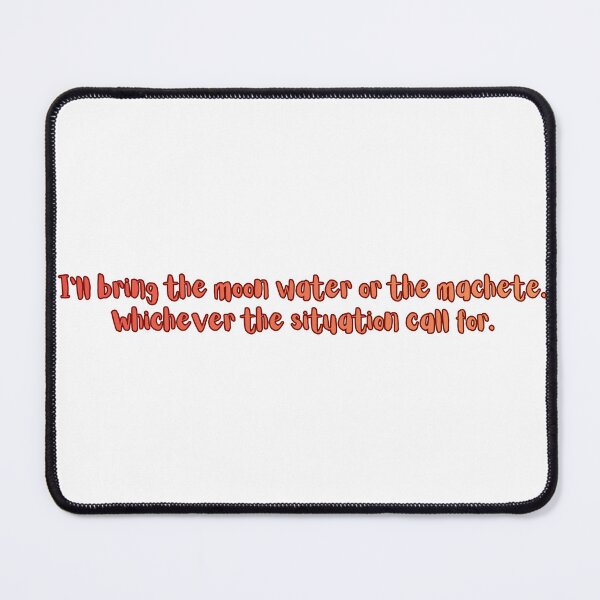 Item preview, Funny Quote Moon Water Machete designed and sold by GraveyardGlam.