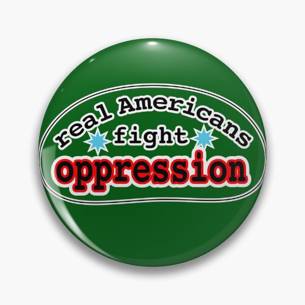 Item preview, Real Americans fight oppression, green background designed and sold by mntimg.