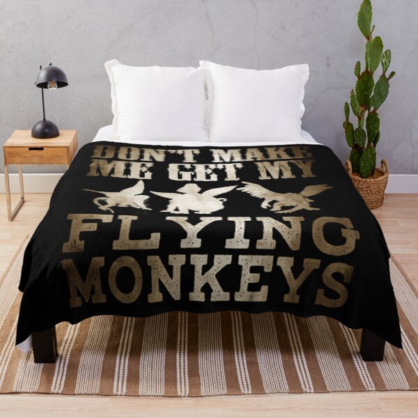 Item preview, Don'T Make Me Get My Flying Monkeys designed and sold by TheQueensDen.