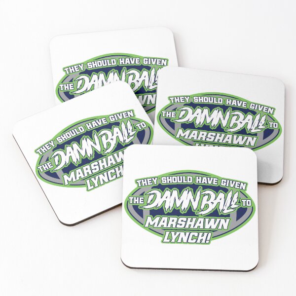 Item preview, They Should Have Given the Damn Ball to Marshawn Lynch! designed and sold by MarkFiveDesign.