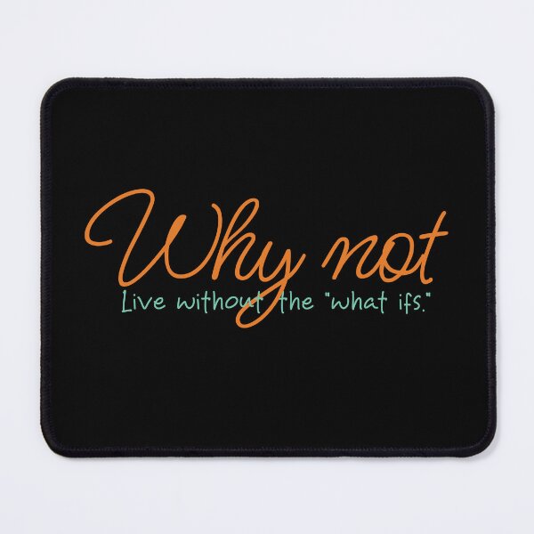 Item preview, Why Not? Life Without The What Ifs – Bold Mindset & Growth Quote designed and sold by Verse & Vibes.