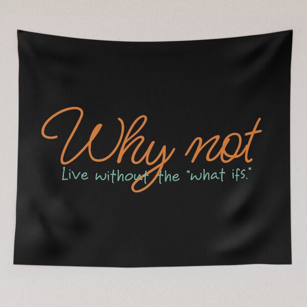 Item preview, Why Not? Life Without The What Ifs – Bold Mindset & Growth Quote designed and sold by Verse & Vibes.