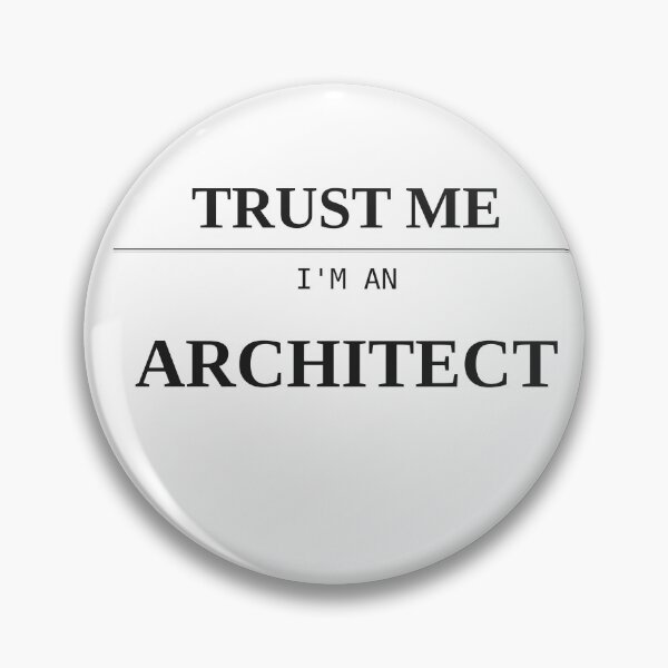 Item preview, Trust Me I'm An Architect — Funny Architecture Gift designed and sold by untlfrthrnotice.