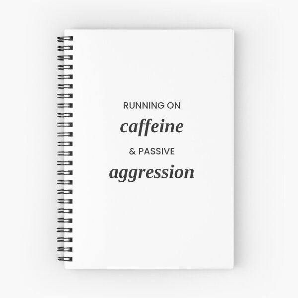 Item preview, Running On Caffeine and Passive Aggression — Funny Sarcastic Quote designed and sold by untlfrthrnotice.