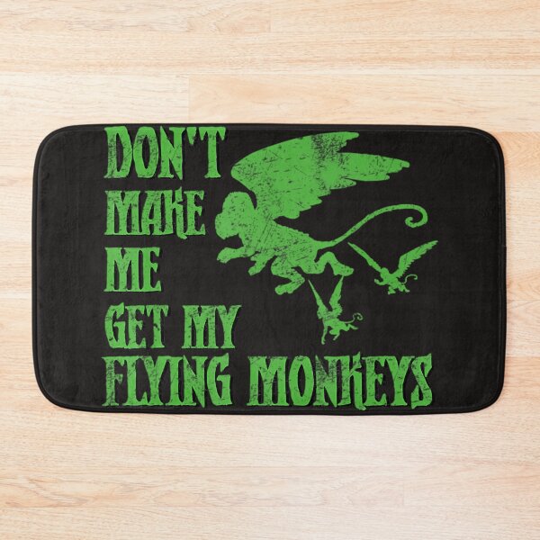Item preview,  Don'T Make Me Get Flying Monkeys Wizard Of Oz Witch designed and sold by TheQueensDen.