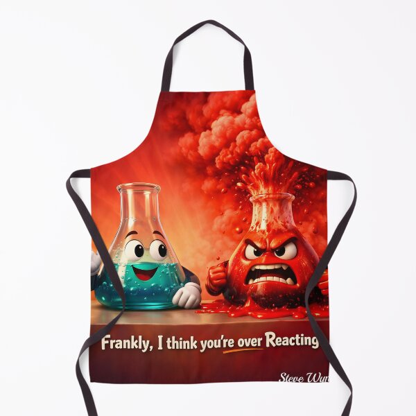 Item preview, Chemist Humor: Frankly, I Think You're Over Reacting designed and sold by MatureProcure.