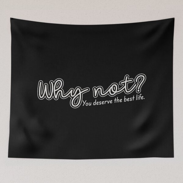 Item preview, Why Not? You Deserve the Best Life – Christian Inspirational Quote designed and sold by Verse & Vibes.