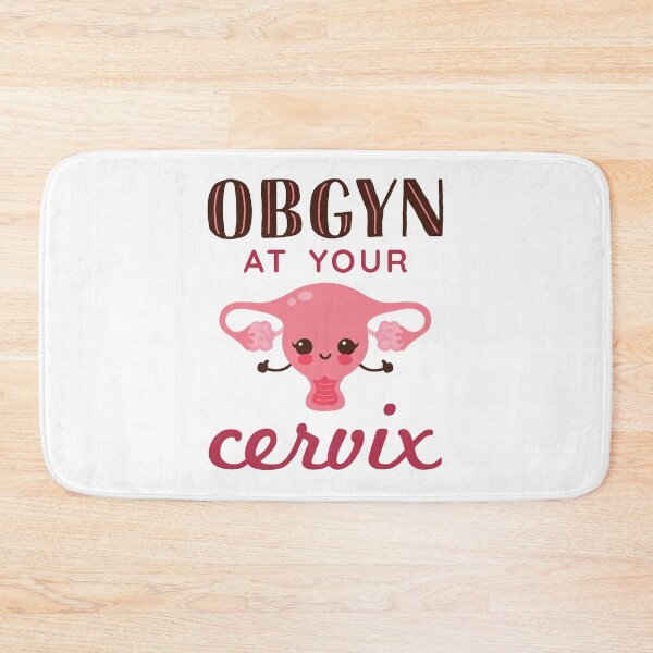 Item preview, OBGYN at Your Cervix designed and sold by jaygo.