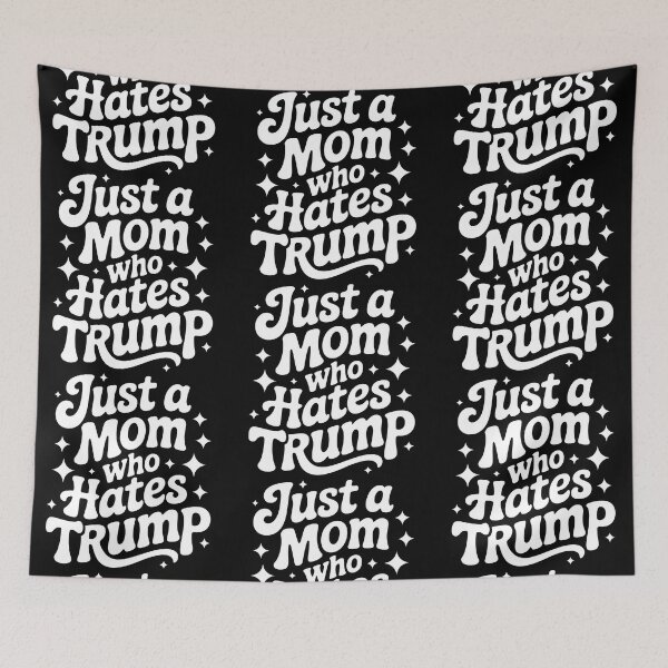 Item preview, Just A Mom Who Hates Trump designed and sold by PlanetMarker.