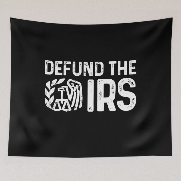 Item preview, Defund The IRS - American Tax Return Funny Humor designed and sold by novelliamaera.