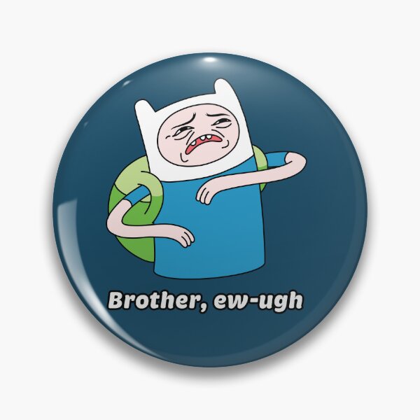 Item preview, Finn the Human  "Brother, ew-ugh" designed and sold by trblmkrspace.