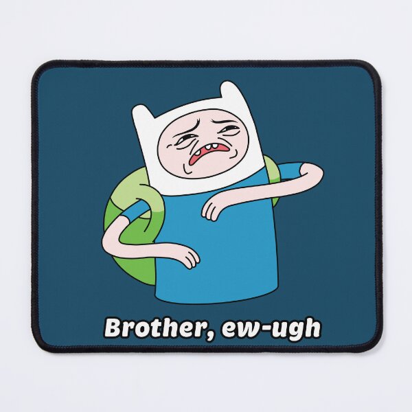 Item preview, Finn the Human "Brother, ew-ugh" designed and sold by trblmkrspace.