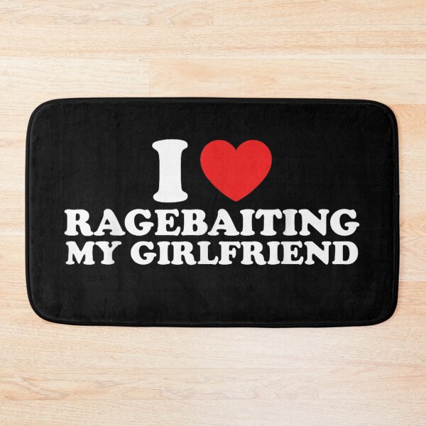 Item preview, I Love Ragebaiting My Girlfriend Funny Sarcastic Relationship Humor Graphic Tee designed and sold by Nannythenimfa.