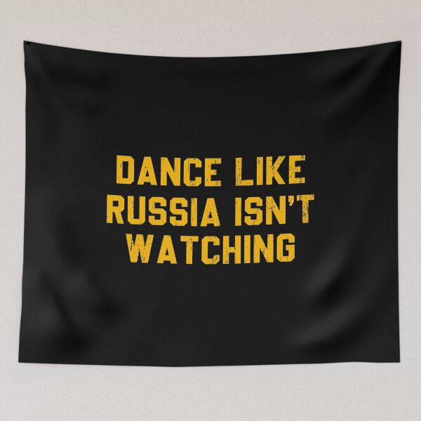 Item preview, Dance Like Russia Isn't Watching - Funny Russia Humor designed and sold by kafferahelma.