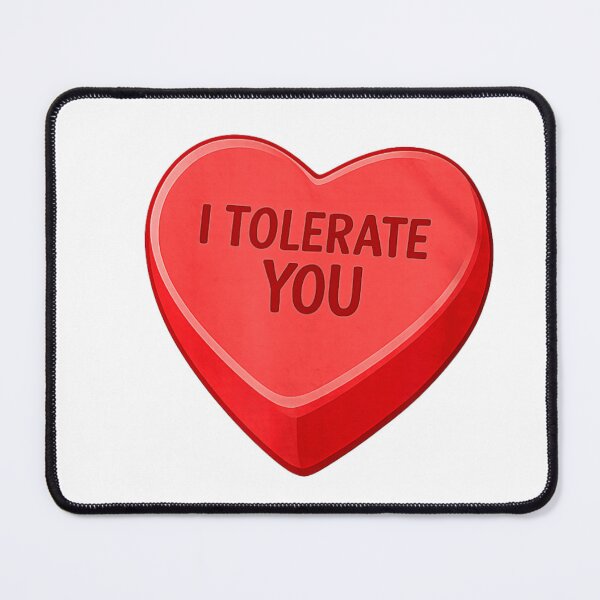 Item preview, I Tolerate You Funny Sarcastic Anti Valentine Conversation Candy Heart Gift designed and sold by RenettaFunky.