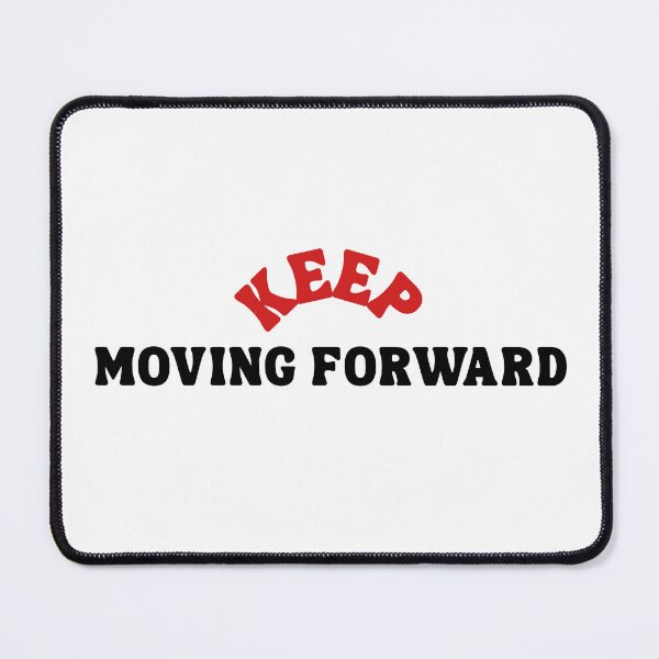 Item preview, Keep Moving Forward designed and sold by Bongsheila.