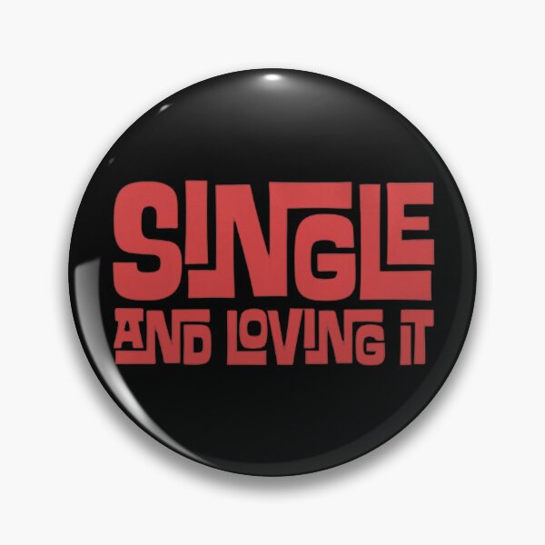 Item preview, Single And Loving It designed and sold by calypso-designs.