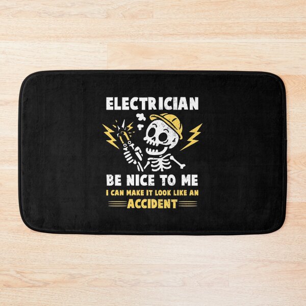 Item preview, Electrician Be Nice To Me I Can Make It Look Like An Accident designed and sold by NQArtist.