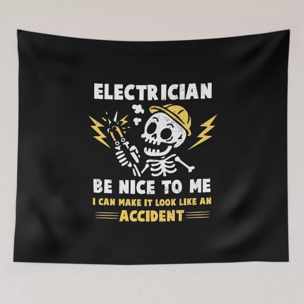 Item preview, Electrician Be Nice To Me I Can Make It Look Like An Accident designed and sold by NQArtist.