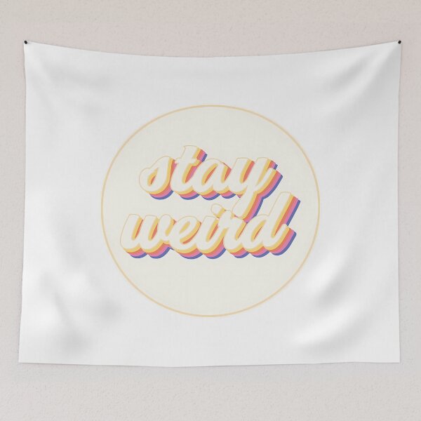 Item preview, Stay Weird Melting Text Art designed and sold by vmswgacu99.