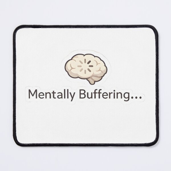 Item preview, “Mentally Buffering…” – Minimalist Work Humor Design designed and sold by Elloracomplex.