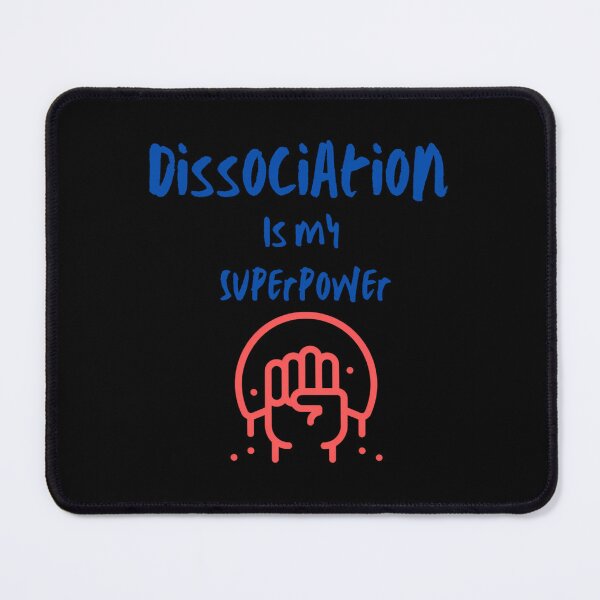 Item preview, Dissociation Is My Superpower Funny designed and sold by vmswgacu99.