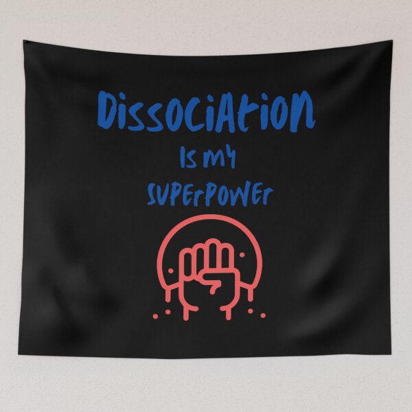 Item preview, Dissociation Is My Superpower Funny designed and sold by vmswgacu99.