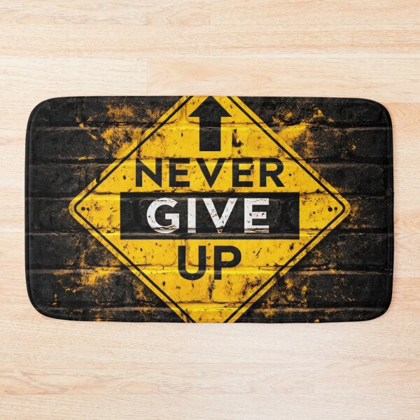 Item preview, Never Give Up Warning Sign designed and sold by Kaleidoscope Print.
