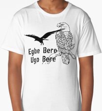 Egbe bere, Ugo bere.... Igbo proverb inspired T shirt and items Long T-Shirt