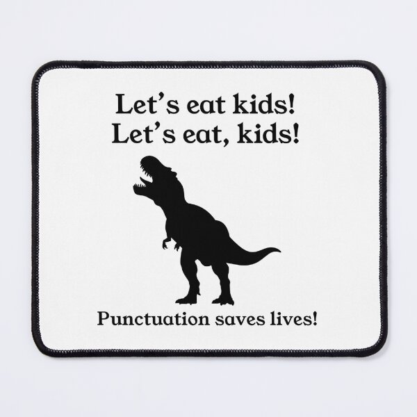 Item preview, Let's Eat Kids! Punctuation Saves Lives! designed and sold by MrWalkerTeacherTShirts.