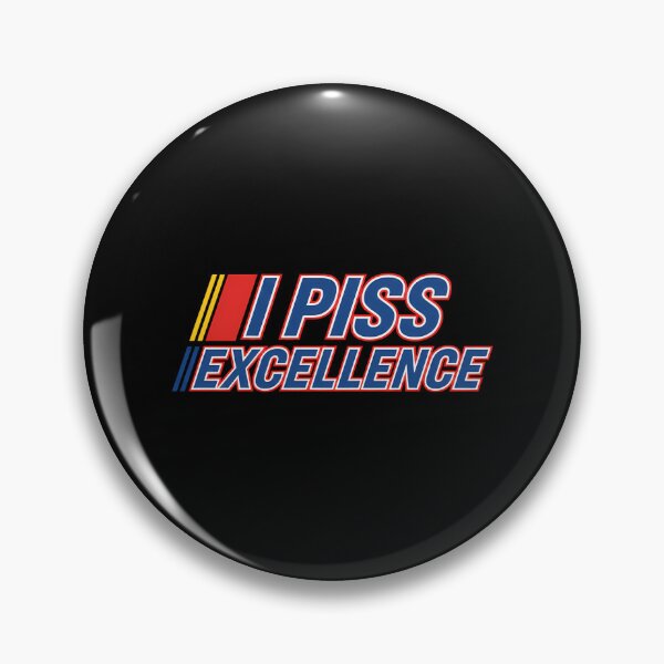 Item preview, I Piss Excellence Logo designed and sold by OSUP.