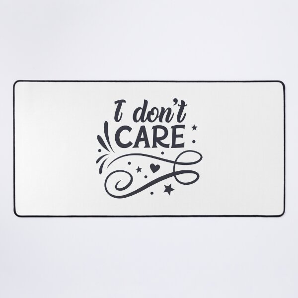 Item preview, I don't care designed and sold by trendspatterns.