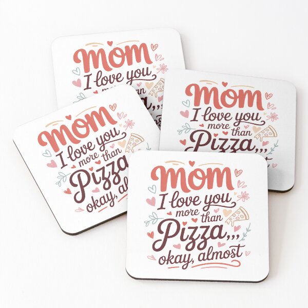 Item preview, Funny I Love You Mom Quote, For Pizza Lover designed and sold by graphic-genie.