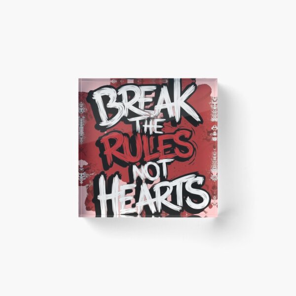 Item preview, Streetwear Quote Art - Break The Rules Not Hearts Red Splatter designed and sold by GunnuDesigns.