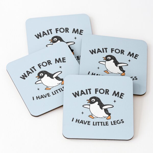 Item preview, Wait For Me I Have Little Legs designed and sold by NQArtist.