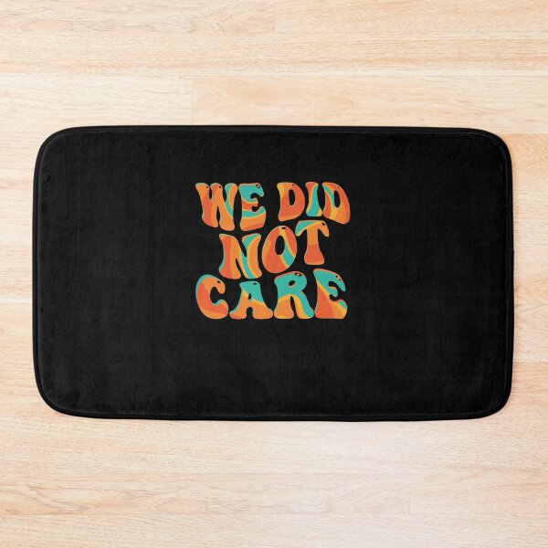 Item preview, We Did Not Care Sarcastic Retro Quote designed and sold by PopStars1993.